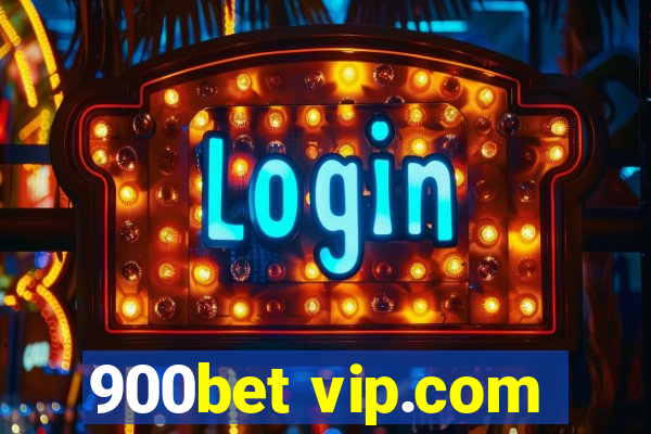 900bet vip.com